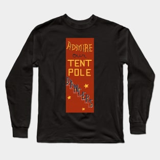 "Admire our TENT POLE DANCERS" Vintage Circus Board Long Sleeve T-Shirt